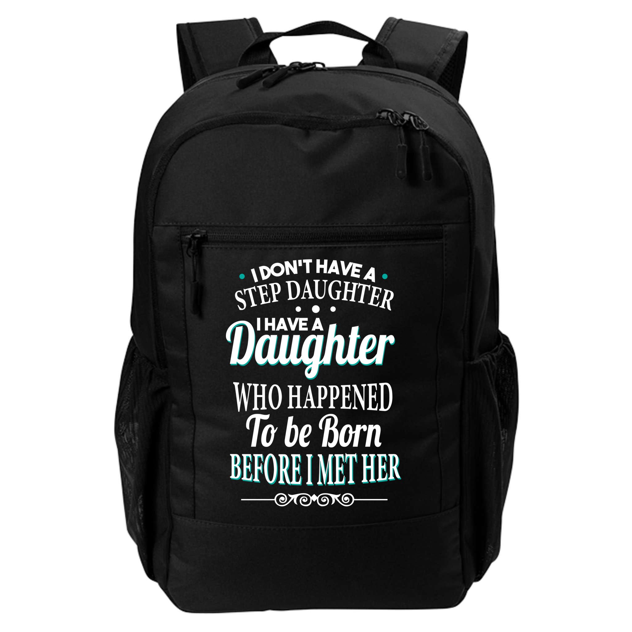 I Don't Have A Step Daughter Backpack