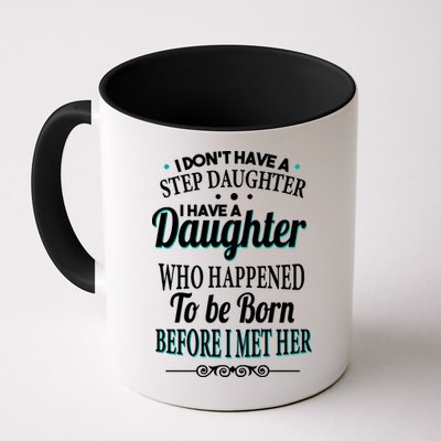 I Don't Have A Step Daughter Mug