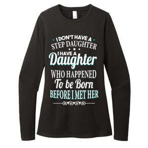 I Don't Have A Step Daughter Womens CVC Long Sleeve Shirt