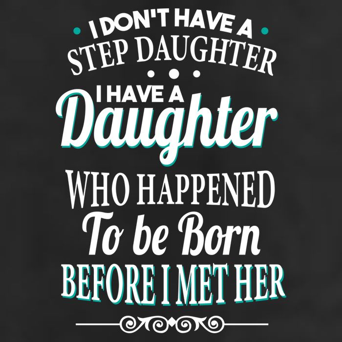 I Don't Have A Step Daughter Tumbler