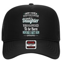 I Don't Have A Step Daughter Trucker Hat