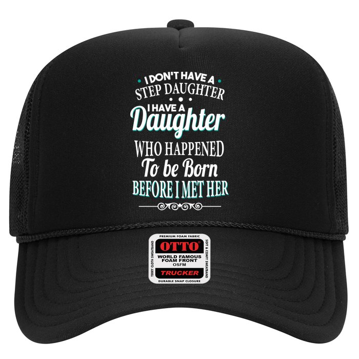 I Don't Have A Step Daughter Trucker Hat