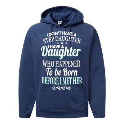 I Don't Have A Step Daughter Performance Fleece Hoodie