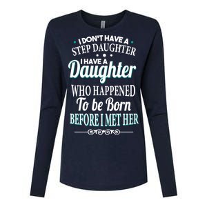 I Don't Have A Step Daughter Womens Cotton Relaxed Long Sleeve T-Shirt