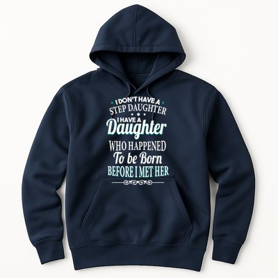 I Don't Have A Step Daughter Hoodie