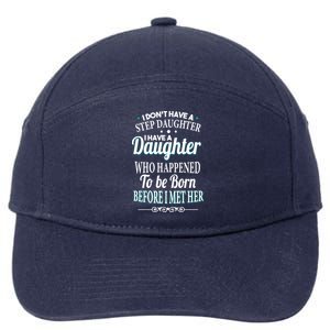 I Don't Have A Step Daughter 7-Panel Snapback Hat