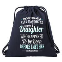 I Don't Have A Step Daughter Drawstring Bag