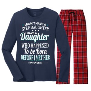 I Don't Have A Step Daughter Women's Long Sleeve Flannel Pajama Set 