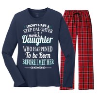 I Don't Have A Step Daughter Women's Long Sleeve Flannel Pajama Set 