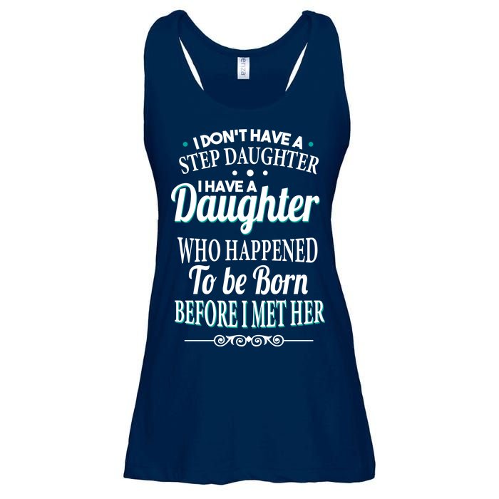 I Don't Have A Step Daughter Ladies Essential Flowy Tank