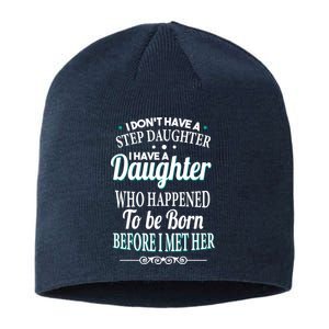 I Don't Have A Step Daughter Sustainable Beanie