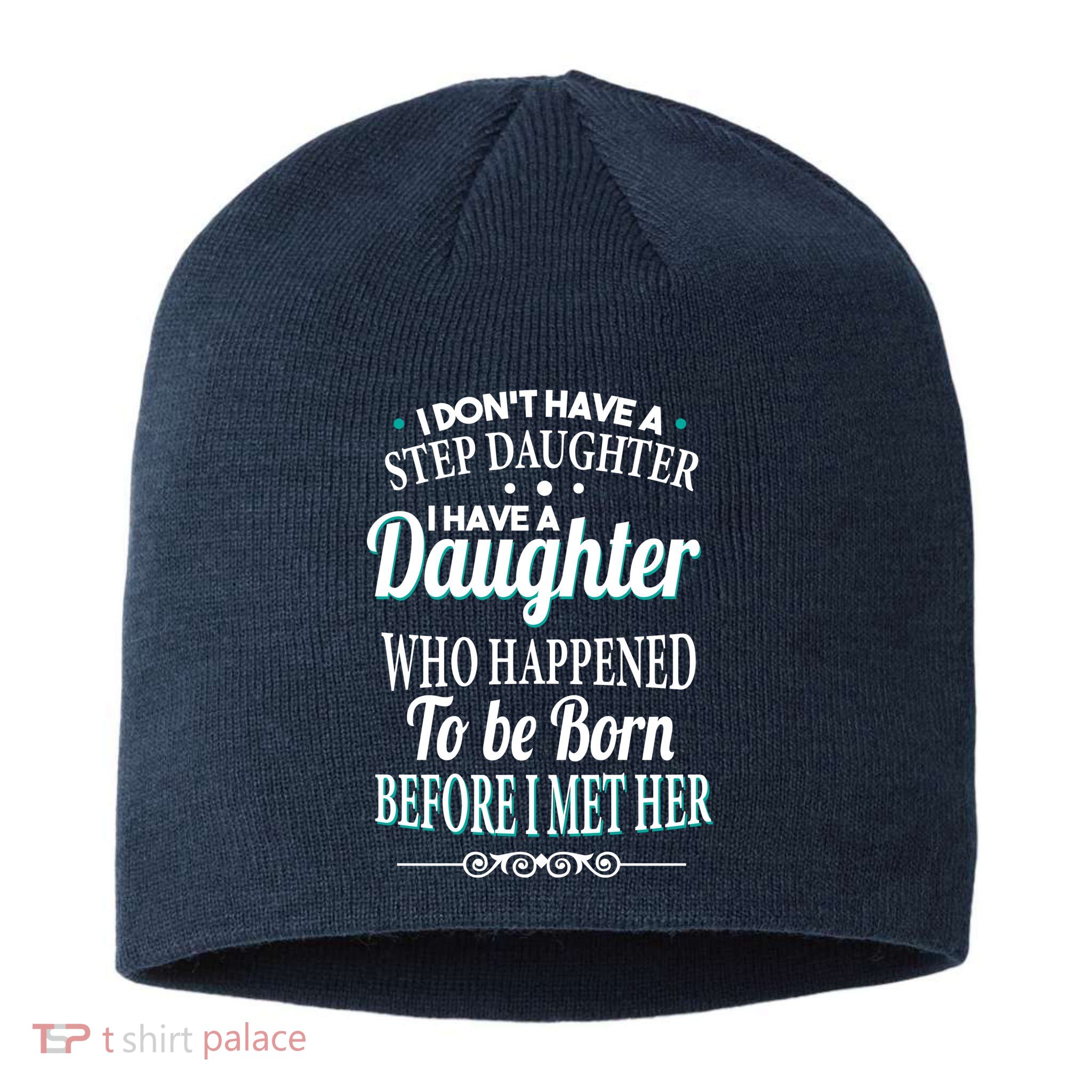 I Don't Have A Step Daughter Sustainable Beanie