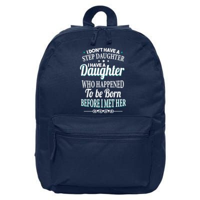 I Don't Have A Step Daughter 16 in Basic Backpack
