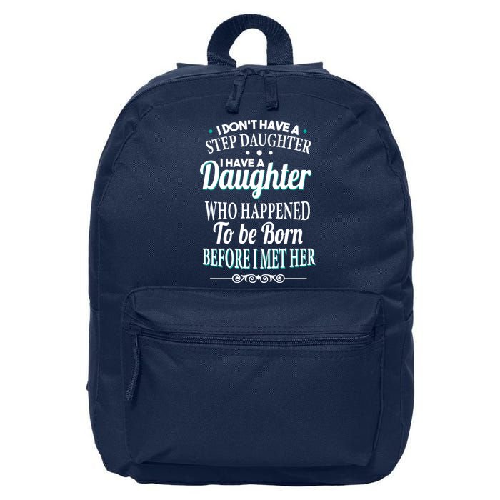 I Don't Have A Step Daughter 16 in Basic Backpack