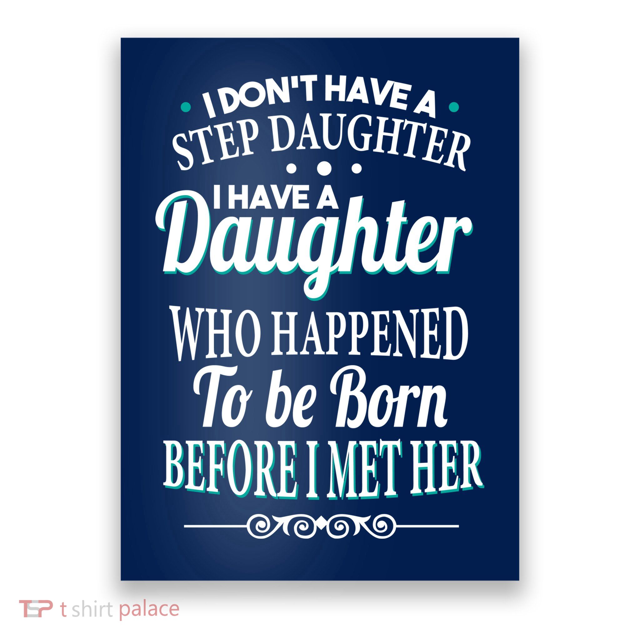 I Don't Have A Step Daughter Poster