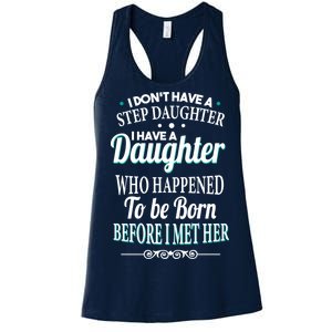 I Don't Have A Step Daughter Women's Racerback Tank