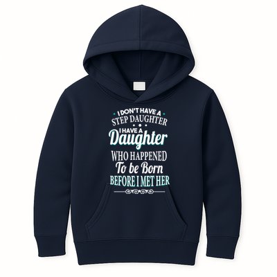 I Don't Have A Step Daughter Kids Hoodie