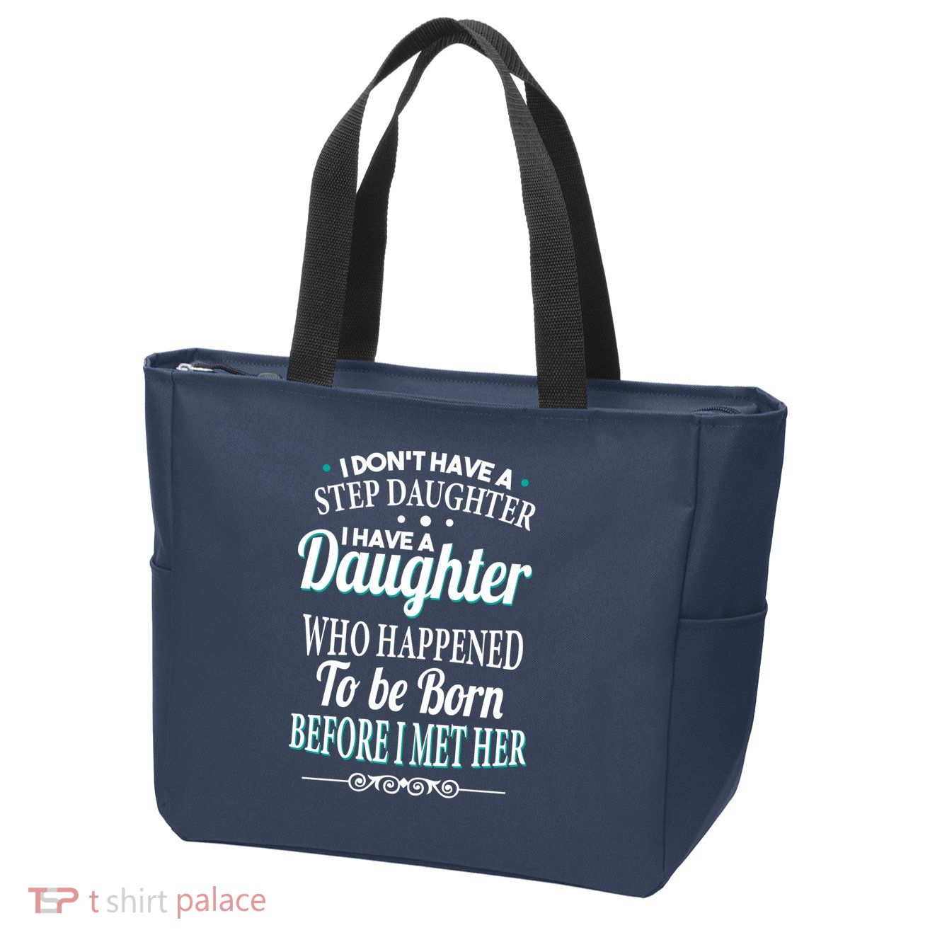 I Don't Have A Step Daughter Zip Tote Bag