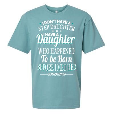 I Don't Have A Step Daughter Sueded Cloud Jersey T-Shirt