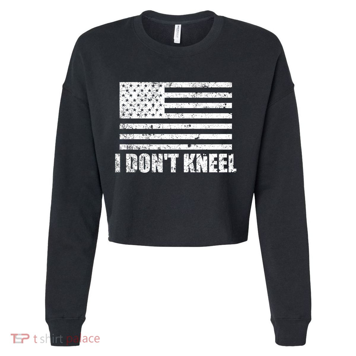 I Dont Kneel Distressed USA Flag Cropped Pullover Crew