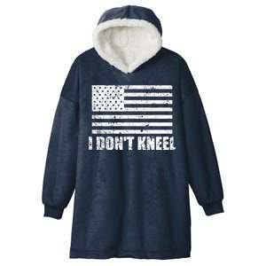 I Dont Kneel Distressed USA Flag Hooded Wearable Blanket