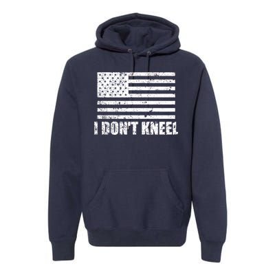 I Dont Kneel Distressed USA Flag Premium Hoodie