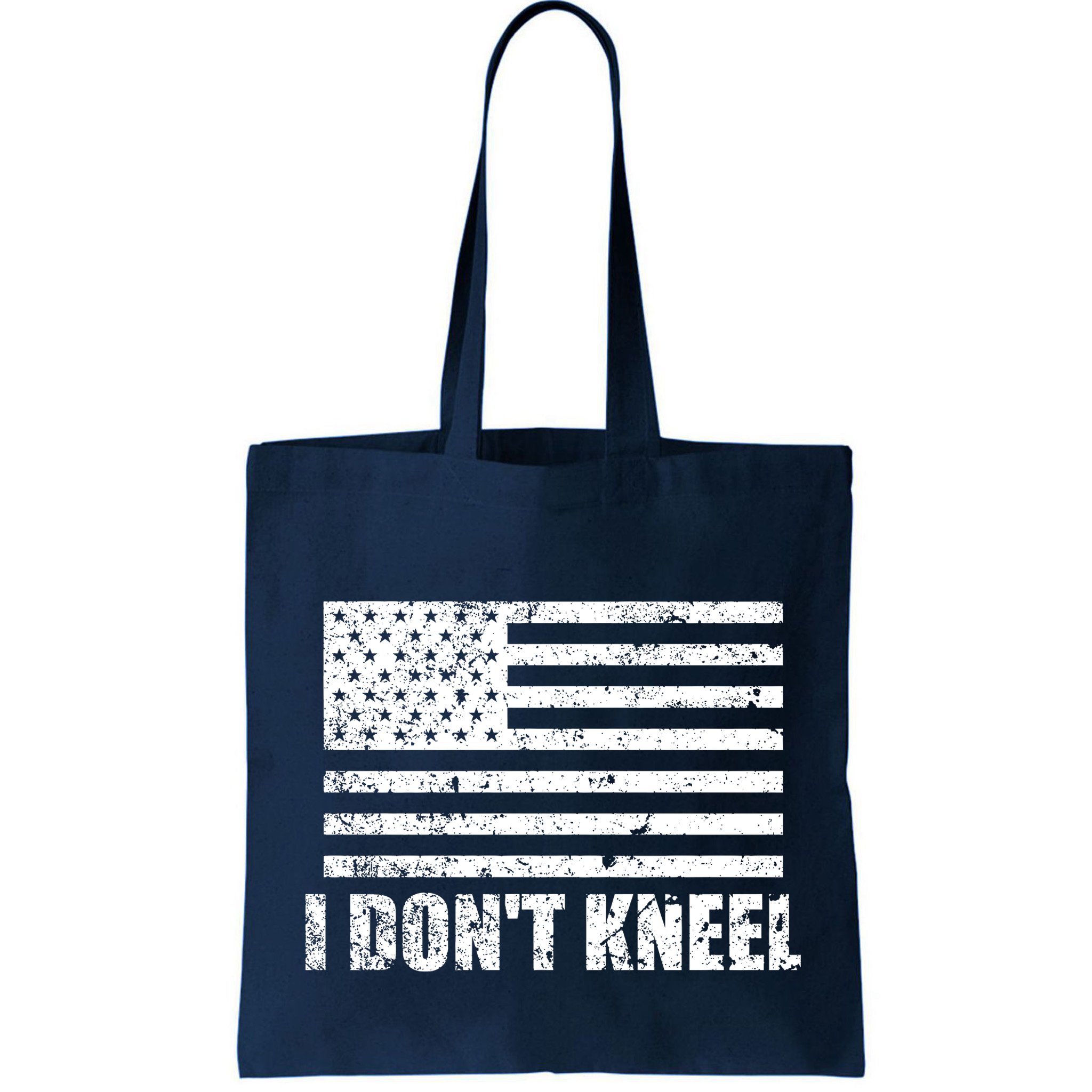 I Dont Kneel Distressed USA Flag Bag