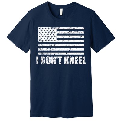 I Dont Kneel Distressed USA Flag Premium T-Shirt