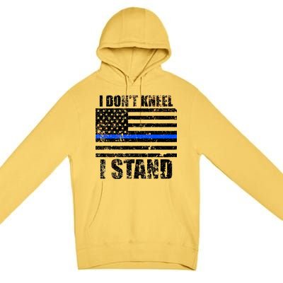 I Dont Kneel I Stand USA Blue Line Flag Premium Pullover Hoodie