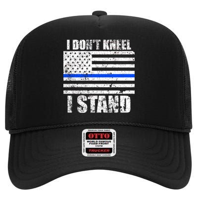 I Dont Kneel I Stand USA Blue Line Flag High Crown Mesh Back Trucker Hat