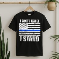 I Dont Kneel I Stand USA Blue Line Flag T-Shirt