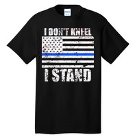 I Dont Kneel I Stand USA Blue Line Flag Tall T-Shirt