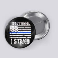 I Dont Kneel I Stand USA Blue Line Flag Button