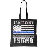 I Dont Kneel I Stand USA Blue Line Flag Tote Bag