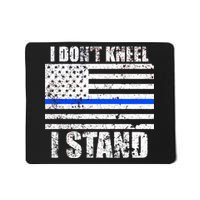 I Dont Kneel I Stand USA Blue Line Flag Mousepad