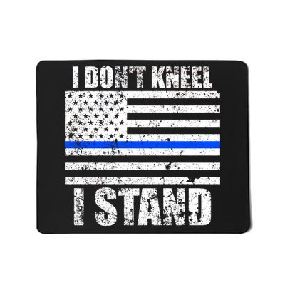 I Dont Kneel I Stand USA Blue Line Flag Mousepad