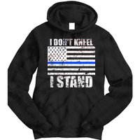 I Dont Kneel I Stand USA Blue Line Flag Tie Dye Hoodie