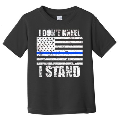 I Dont Kneel I Stand USA Blue Line Flag Toddler T-Shirt