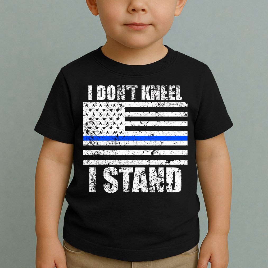 I Dont Kneel I Stand USA Blue Line Flag Toddler T-Shirt