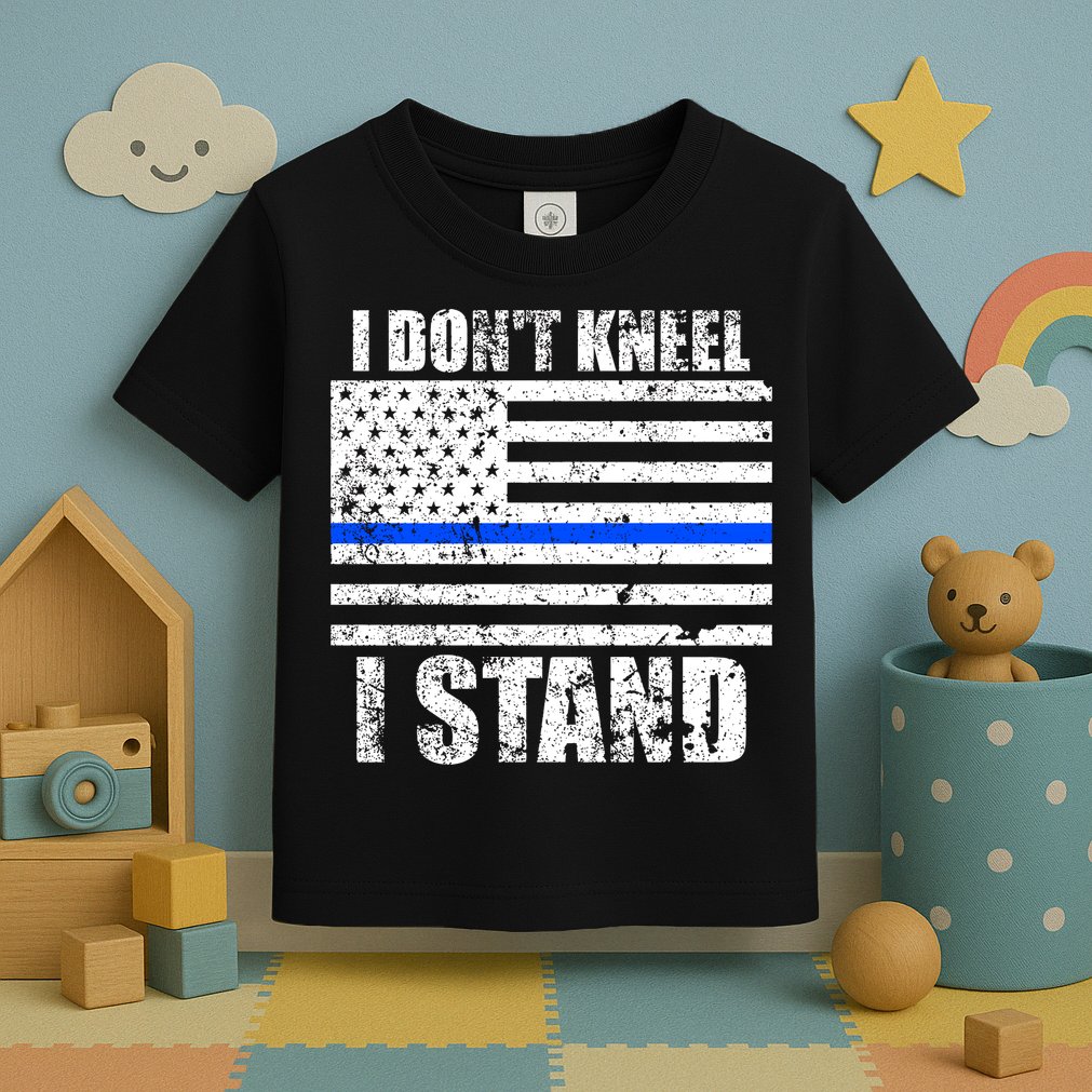 I Dont Kneel I Stand USA Blue Line Flag Toddler T-Shirt