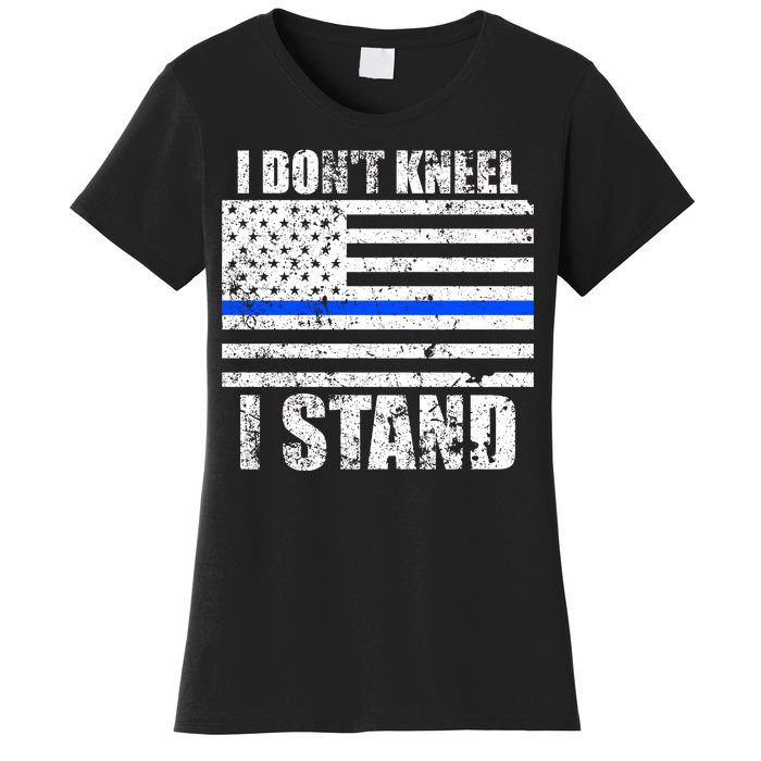 I Dont Kneel I Stand USA Blue Line Flag Women's T-Shirt