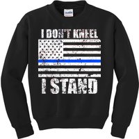 I Dont Kneel I Stand USA Blue Line Flag Kids Sweatshirt