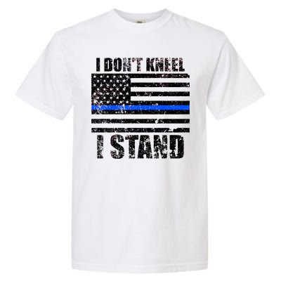 I Dont Kneel I Stand USA Blue Line Flag Garment-Dyed Heavyweight T-Shirt