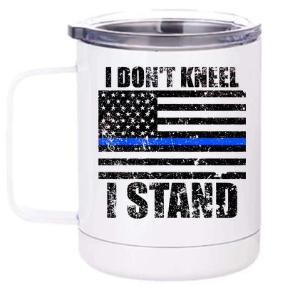 I Dont Kneel I Stand USA Blue Line Flag 12 oz Stainless Steel Tumbler Cup