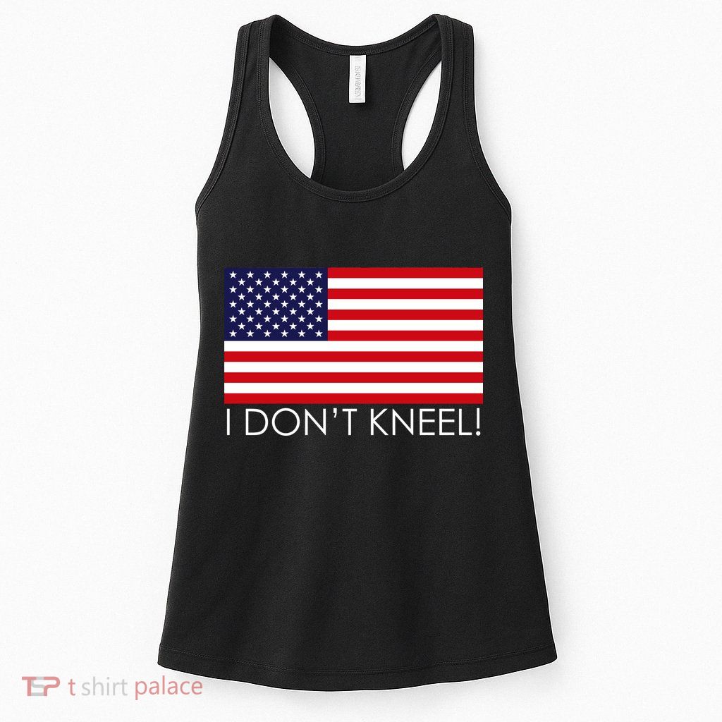 I Don't Kneel USA Flag Womens Tank Top