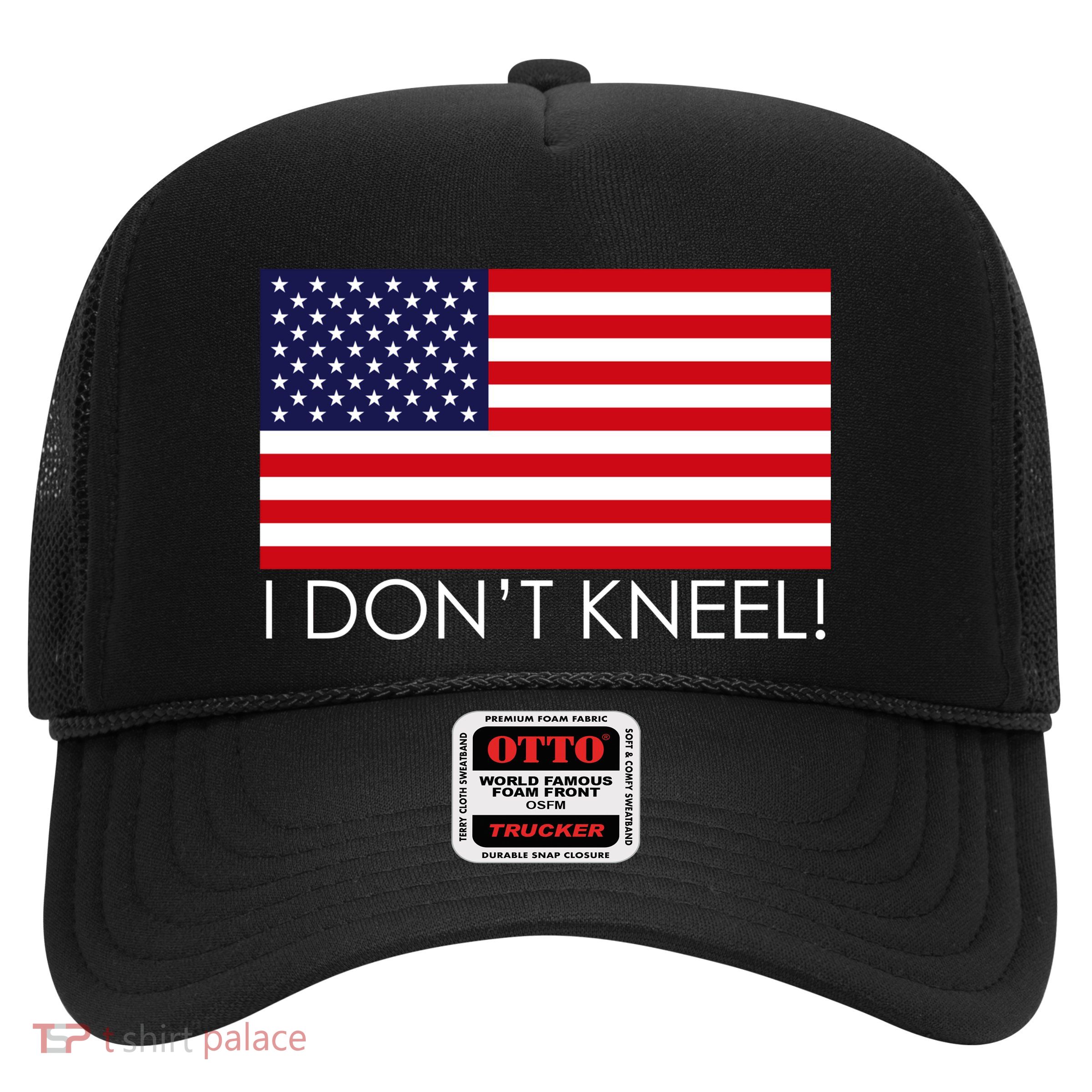 I Don't Kneel USA Flag Trucker Hat