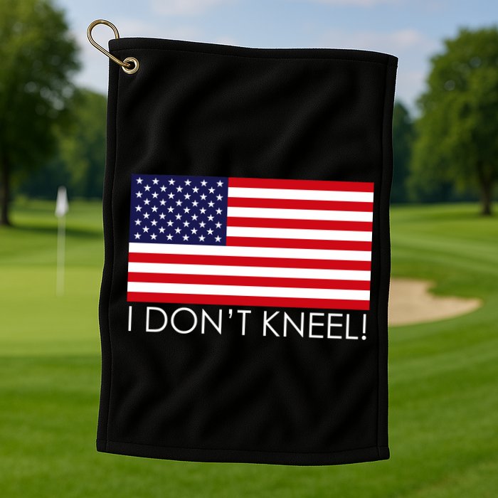 I Don't Kneel USA Flag Golf Towel