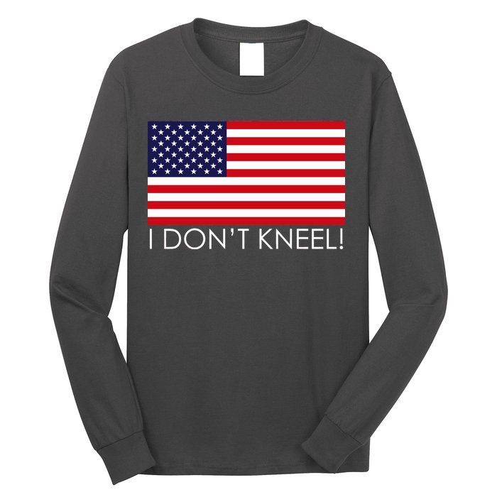 I Don't Kneel USA Flag Long Sleeve Shirt