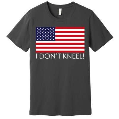 I Don't Kneel USA Flag Premium T-Shirt