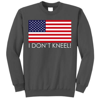 I Don't Kneel USA Flag Tall Sweatshirt